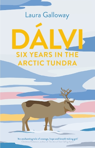 Dalvi: Six Years in the Arctic Tundra (Paperback)