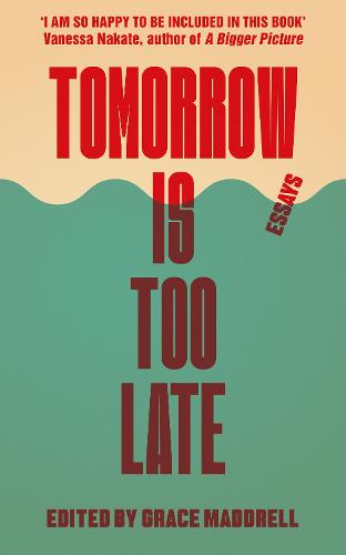Tomorrow Is Too Late: An International Youth Manifesto for Climate Justice (Paperback)