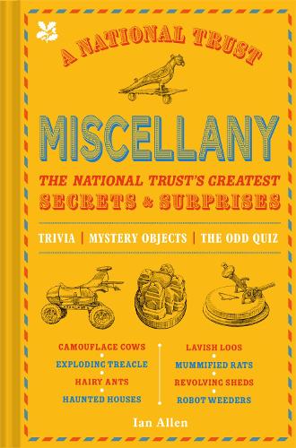 A National Trust Miscellany: The National Trust's Greatest Secrets & Surprises (Hardback)
