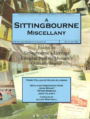 A Sittingbourne Miscellany: Essays on Sittingbourne's Heritage (Paperback)