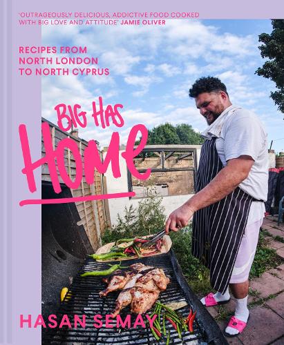 Big Has HOME: Recipes from North London to North Cyprus (Hardback)