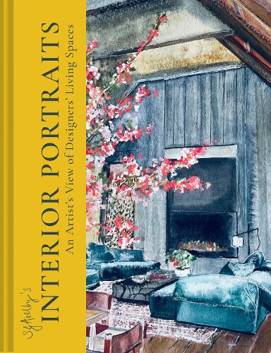 SJ Axelby’s Interior Portraits: An Artist’s View of Designers’ Living Spaces (Hardback)
