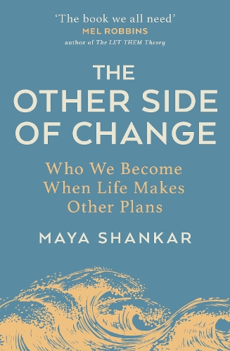 The Other Side of Change by Maya Shankar | Waterstones