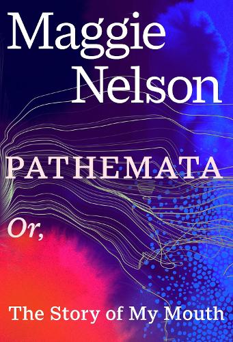 Pathemata by Maggie Nelson Waterstones