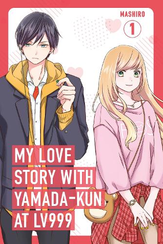 My Love Story with Yamada-kun at Lv999, Vol. 1 - My Love Story with Yamada-kun at Lv999 (Paperback)