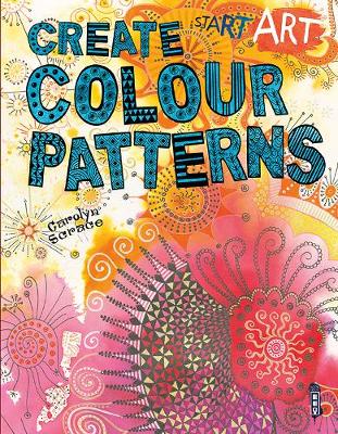 Start Art: Colour Patterns - Start Art (Paperback)