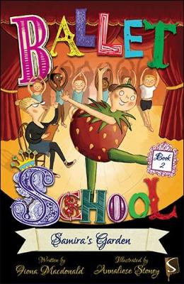 Ballet School Book Two: Samira's Garden - Ballet School (Paperback)