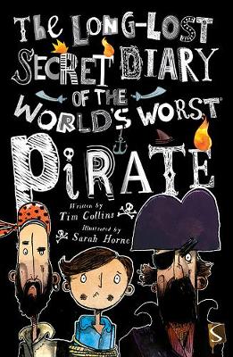 The Long Lost Secret Diary Of The World's Worst Pirate - The Long Lost Secret Diary Of The World's Worst (Paperback)