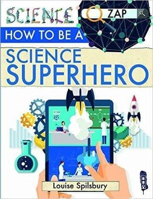 How To Be A Science Superhero - Zap! (Paperback)