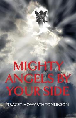 Mighty Angels By Your Side (Paperback)