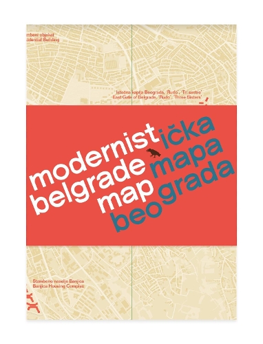 Modernist Belgrade Map: Modernisticka mapa Beograda (Sheet map, folded)