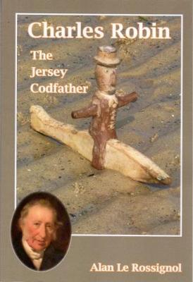 Charles Robin: The Jersey Codfather (Paperback)