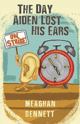 The Day Aiden Lost His Ears (Paperback)