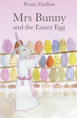 Mrs Bunny and the Easter Egg (Paperback)