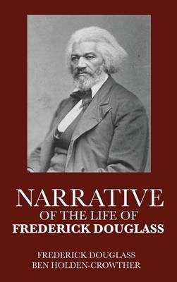 Narrative of the Life of Frederick Douglass (Hardback)
