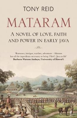 Mataram: A novel of love, faith and power in early Java (Paperback)