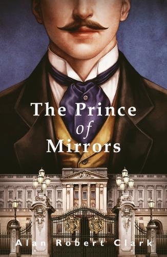 The Prince of Mirrors (Hardback)