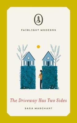 The Driveway Has Two Sides - Fairlight Moderns (Paperback)