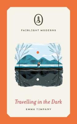 Travelling in the Dark - Fairlight Moderns (Paperback)