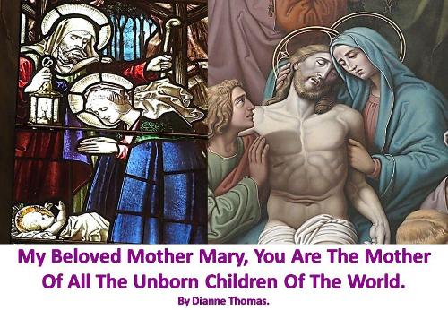 My Beloved Mother Mary, You Are The Mother Of All The Unborn Children Of The World. (Paperback)