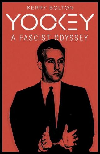 Yockey: A Fascist Odyssey (Paperback)