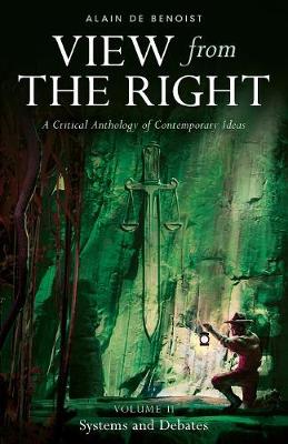View from the Right, Volume II: Systems and Debates - View from the Right 2 (Paperback)