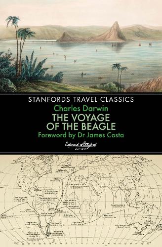 The Voyage of the Beagle (Stanfords Travel Classics) - Stanfords Travel Classics (Paperback)