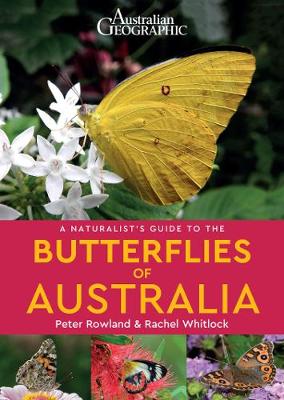 A Naturalist's Guide to the Butterflies of Australia - Naturalist's Guide (Paperback)