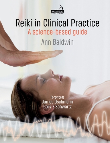 Reiki in Clinical Practice: A Science-Based Guide (Paperback)