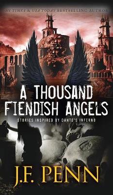 A Thousand Fiendish Angels: Three Short Stories Inspired By Dante's Inferno (Hardback)