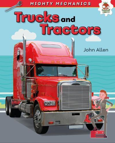 Trucks and Tractors - Mighty Mechanics (Paperback)