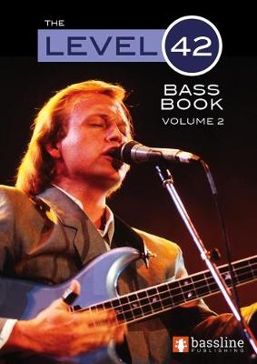 The Level 42 Bass Book - Volume 2 (Paperback)