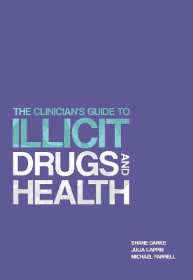 The Clinician's Guide to Illicit Drugs and Health (Paperback)