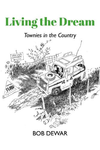 Living the Dream: Townies in the Country (Paperback)