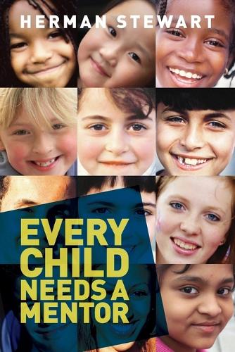 Every Child Needs a Mentor (Paperback)