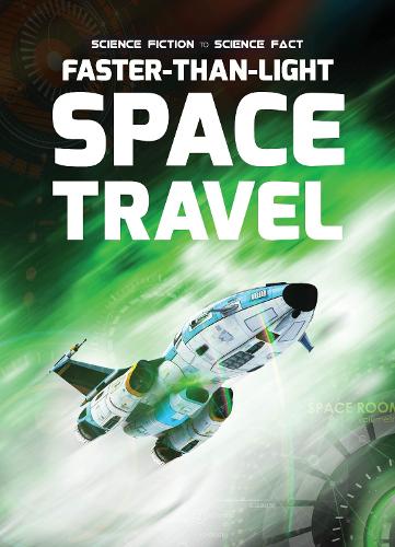 Faster-Than-Light Space Travel - Science Fiction to Science Fact (Hardback)