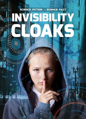 Invisibility Cloaks - Science Fiction to Science Fact (Hardback)