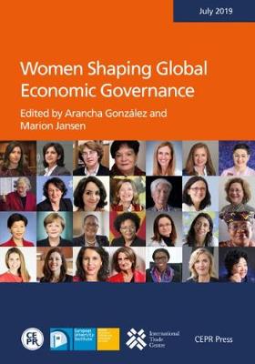 Women Shaping Global Economic Governance (Paperback)