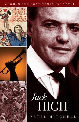 Jack High: When The Boat Comes In - Book IV - When The Boat Comes In (Paperback)