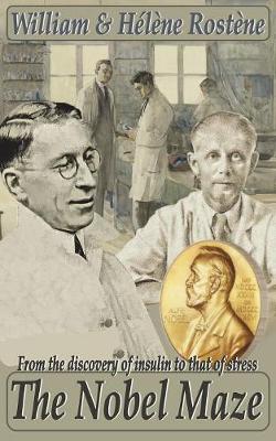 The Nobel Maze: From the Discovery of Insulin to That of Stress (Paperback)