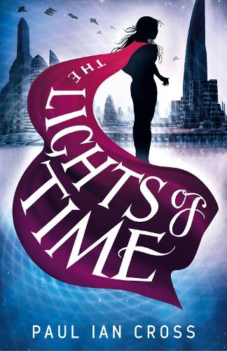 The Lights of Time - The Chronicles of Engella Rhys 1 (Paperback)