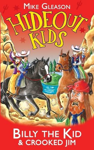 Billy the Kid & Crooked Jim: Book 6 - Hideout Kids 6 (Paperback)