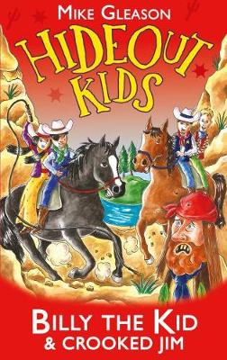 Billy the Kid & Crooked Jim: Book 6 - Hideout Kids 6 (Hardback)