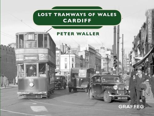 Graffeg Limited Lost Tramways Of Wales, Cardiff