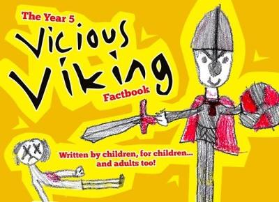 The Year 5 Vicious Viking Factbook (Paperback)