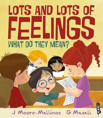 Lots and Lots of Feelings: What Do They Mean? (Paperback)