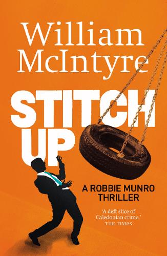 Stitch Up - A Robbie Munro Thriller (Paperback)