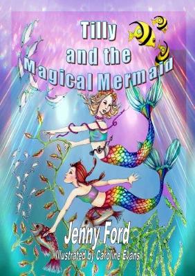 Tilly and the Magical Mermaid (Paperback)