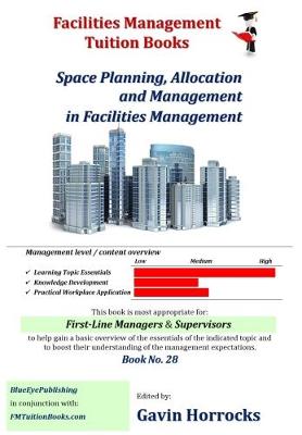 Space Allocation in Facilities Management: Space Planning, Allocation and Management - One of a series of books for the FM industry 28 (Paperback)