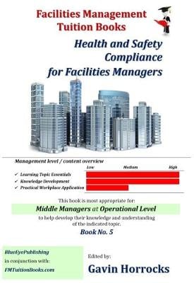 Managing Health and Safety in Own Area of Facilities Management - One of a series of books for the FM industry (Paperback)